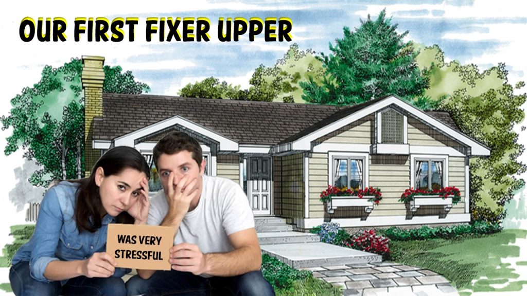 Our First Fixer Upper